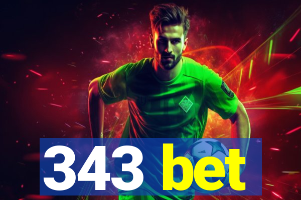 343 bet